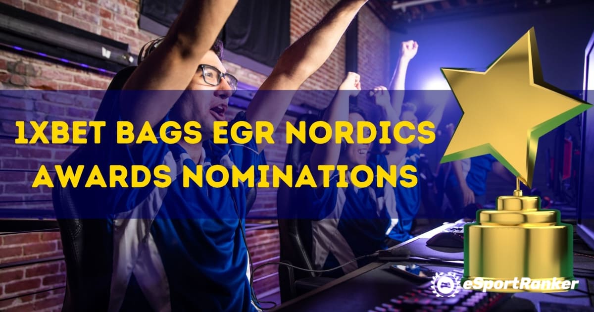 Номинации за 1xBet Bags EGR Nordics Awards