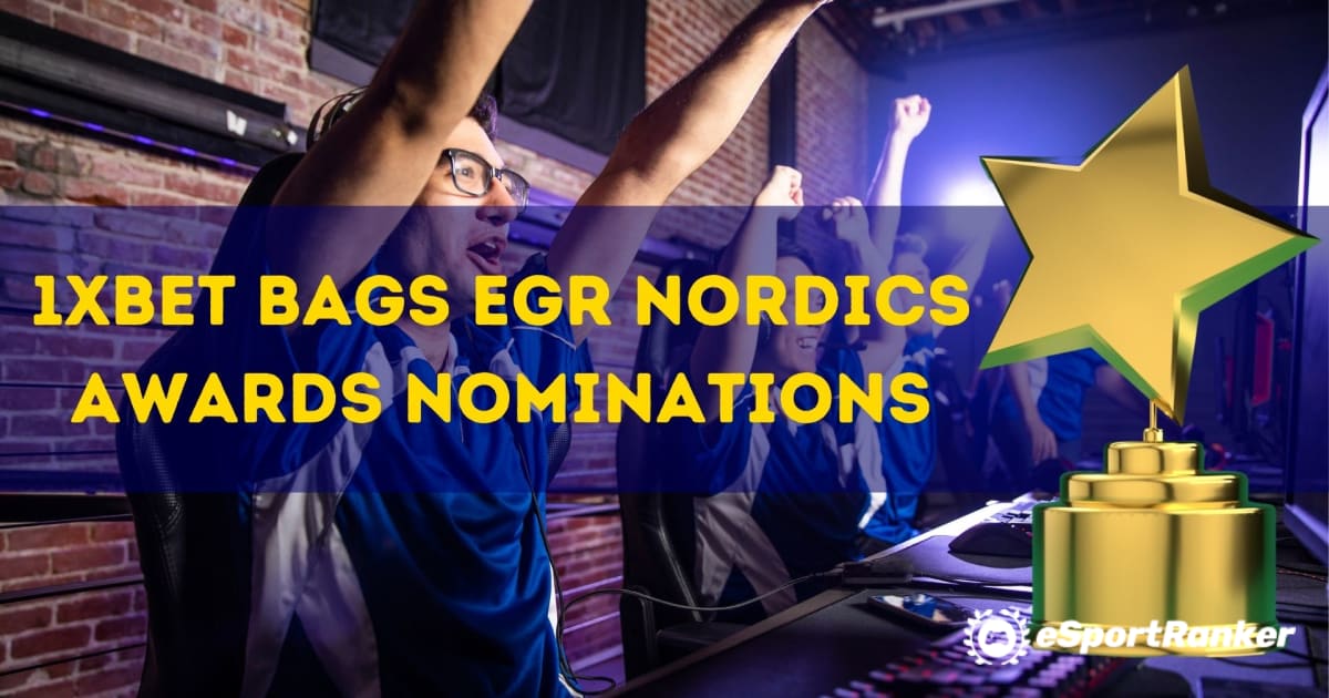 Номинации за 1xBet Bags EGR Nordics Awards