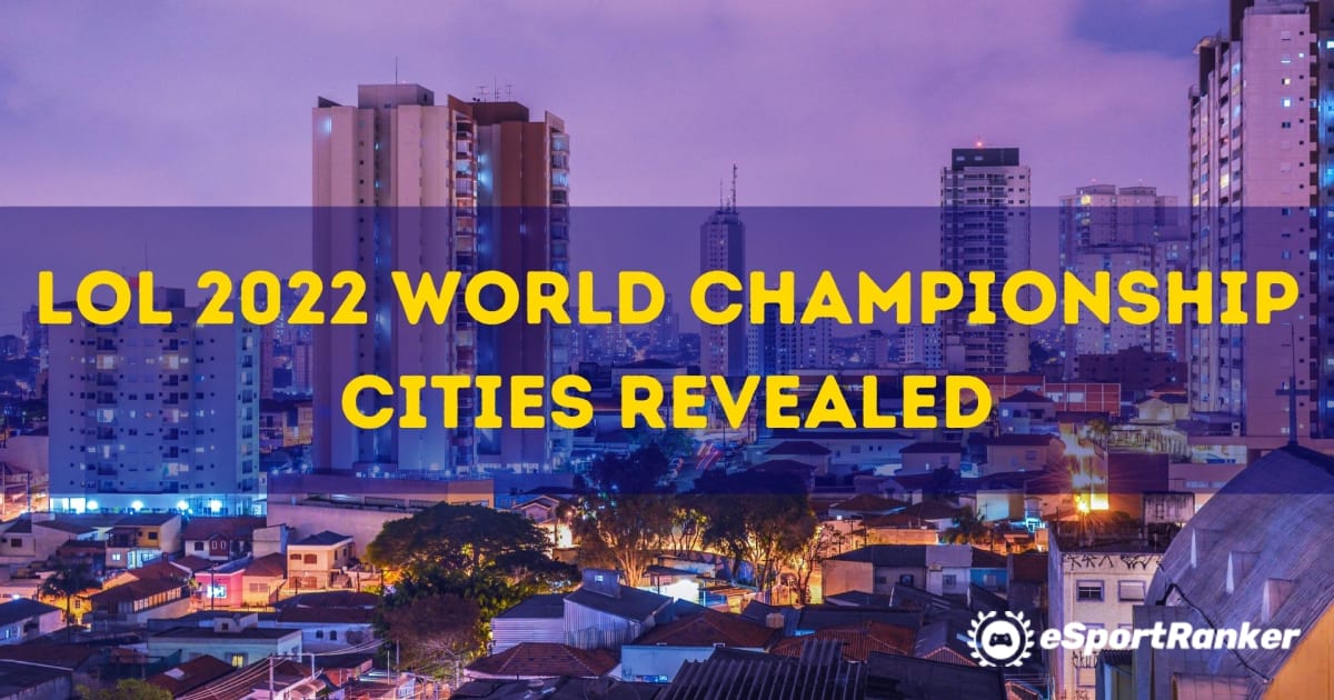 Откриени градовите на Светското првенство LoL 2022