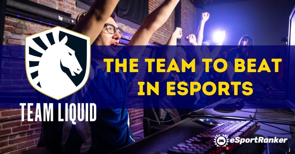Team Liquid - Тимот што треба да се победи во Esports